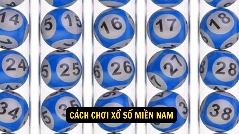 Cách chơi xổ số miền Nam