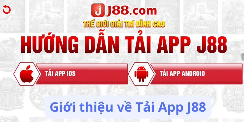 Giới thiệu về Tải App J88